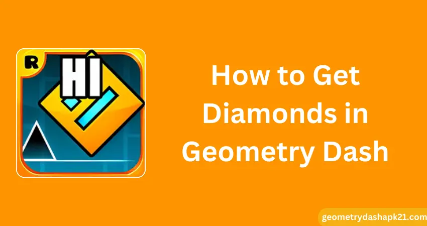 How to Get Diamonds in Geometry Dash